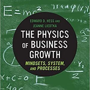 The Physics of Business Growth: Mindsets, System, and Processes (Stanford Briefs)